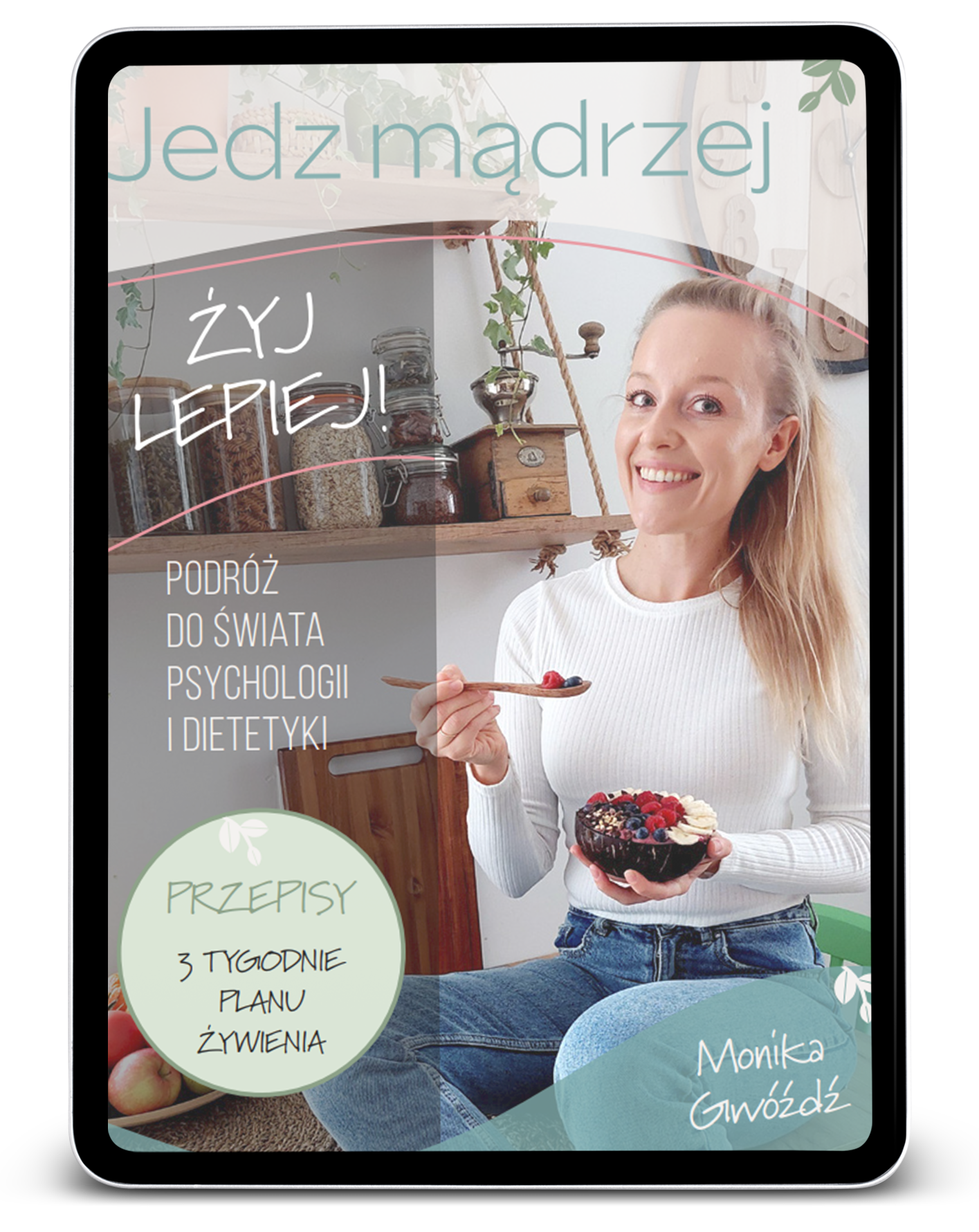 Jedz mądrzej - żyj lepiej!